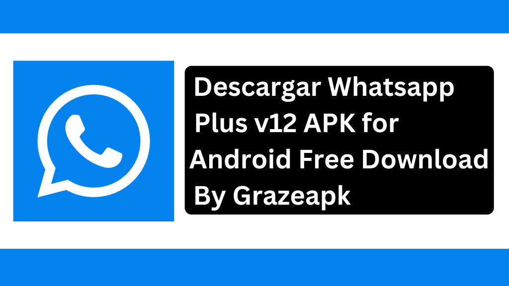 DESCARGAR WHATSAPP PLUS V12 APK