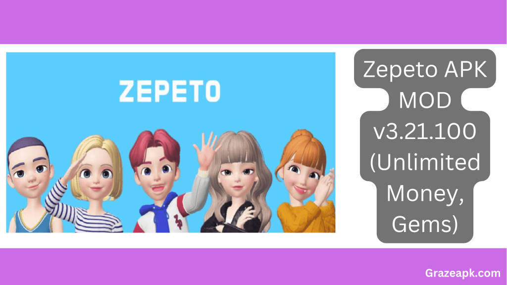 Zepeto APK MOD v3.21.100 (Unlimited Money, Gems)